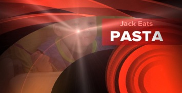 Jack Eats Pasta